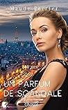 Un parfum de scandale: Roman lesbien