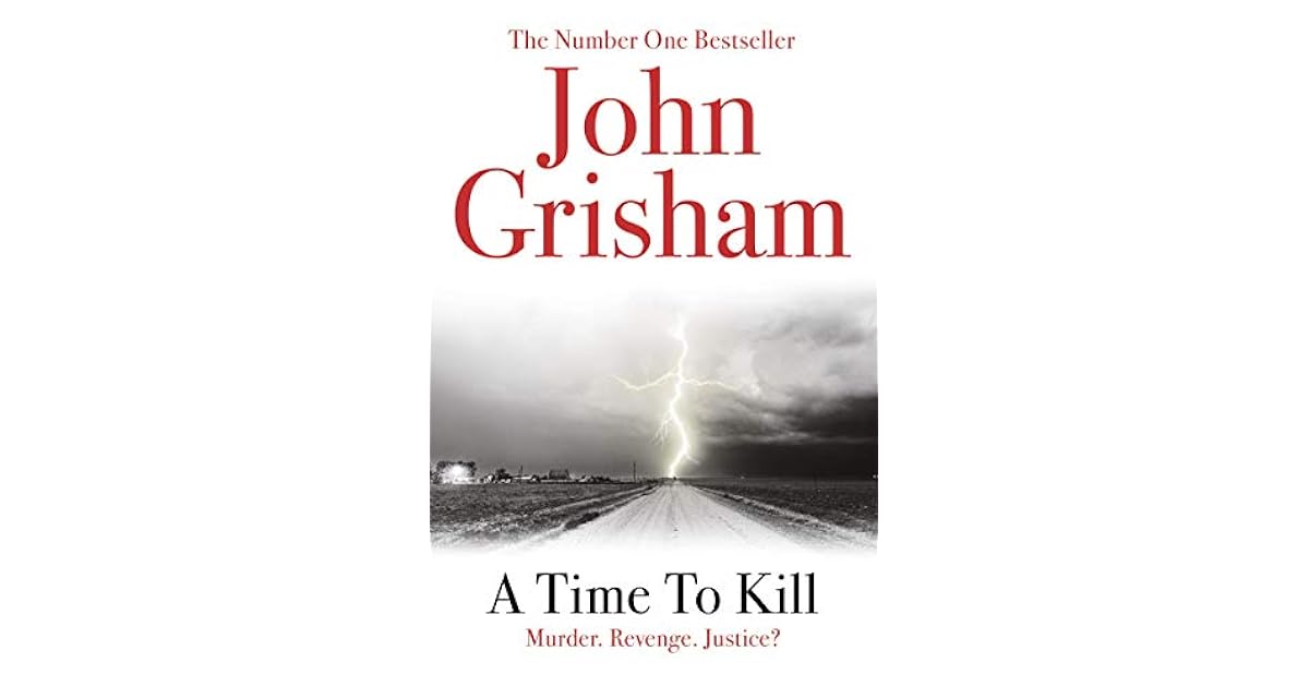 A Time to Kill (Jake Brigance #1) by John Grisham