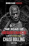 The Road Of Resistance Part II by Chase Bolling