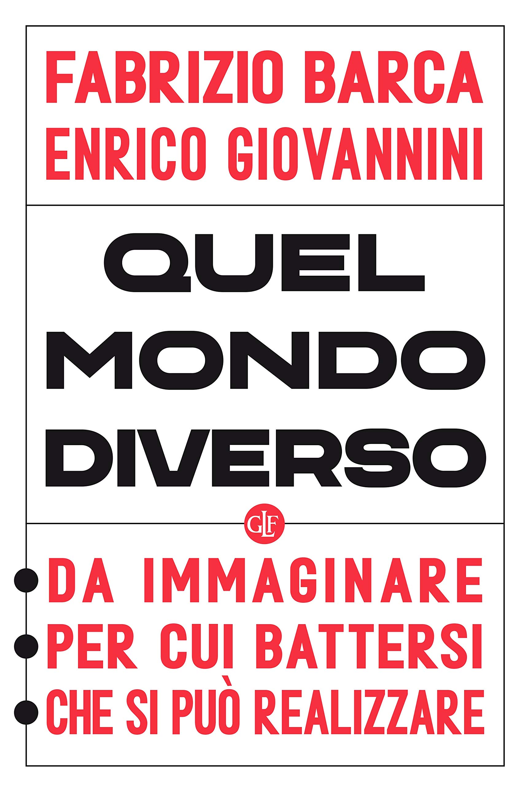 Quel mondo diverso: Da immaginare, per cui battersi, che si può realizzare (Italian Edition)