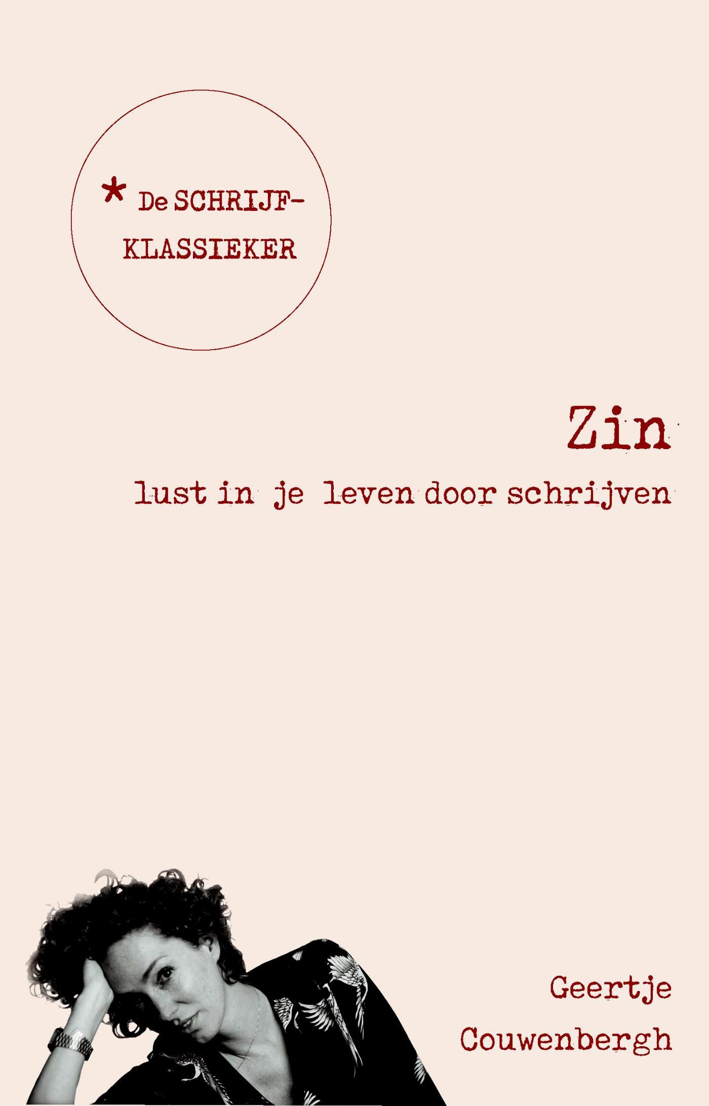ZIN: Lust in je leven door schrijven (Dutch Edition)