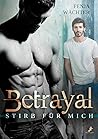 Betrayal - Stirb für mich by Fenja Wächter