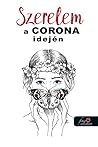 Szerelem a Corona idején by Katalin Róbert