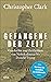 Gefangene der Zeit - Geschichte und Zeitlichkeit von Nebukadn... by Christopher Clark