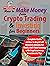 How to Make Money from Cryp...