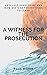 A Witness For the Prosecution by Paul Baker