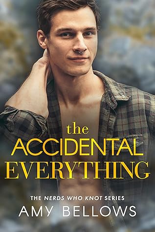 The Accidental Everything (Nerds Who Knot #1)