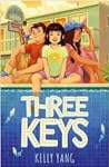 Three Keys by Kelly Yang