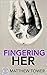 Fingering Her