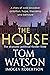 The House by Tom Watson