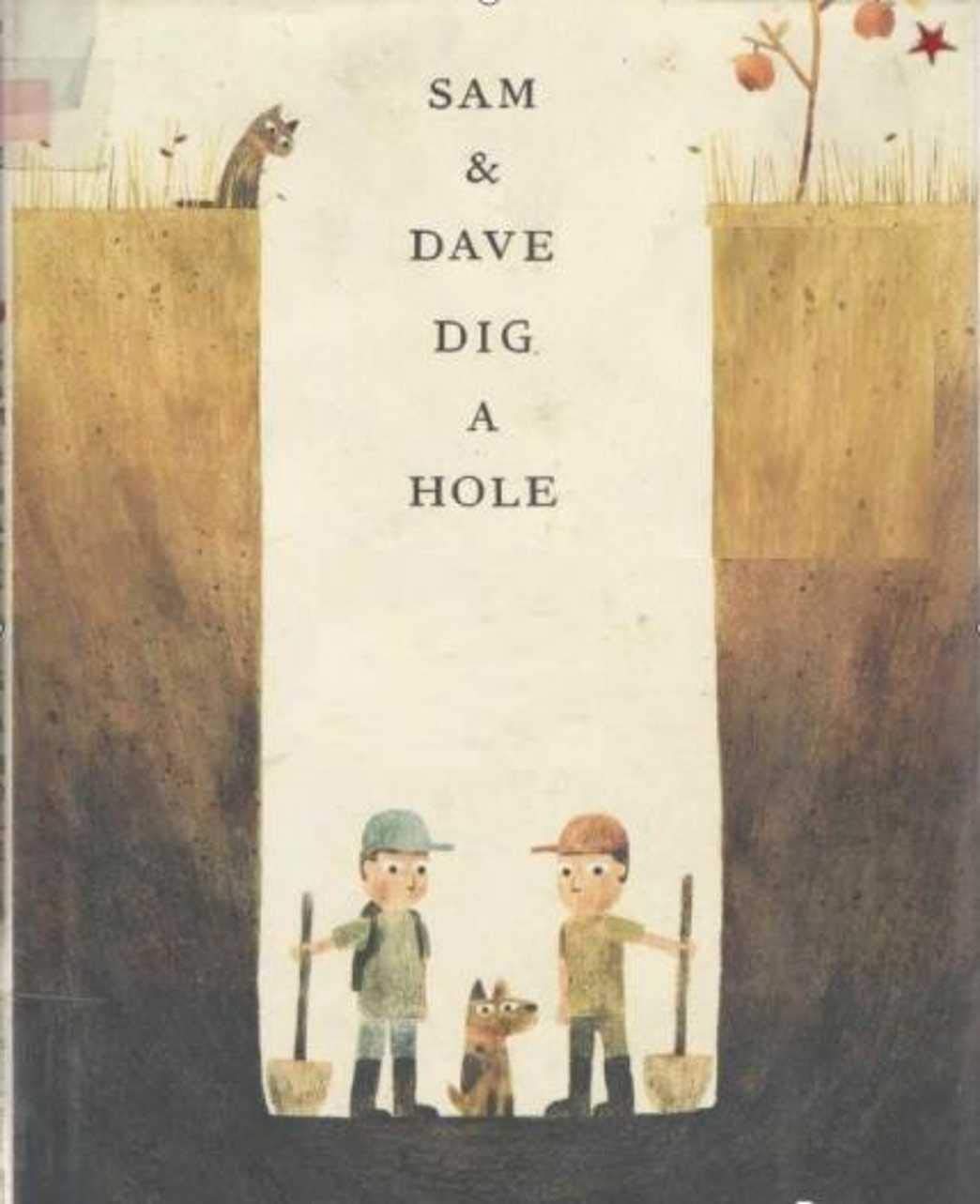 Sam and Dave Dig a Hole: Children s Picture Book