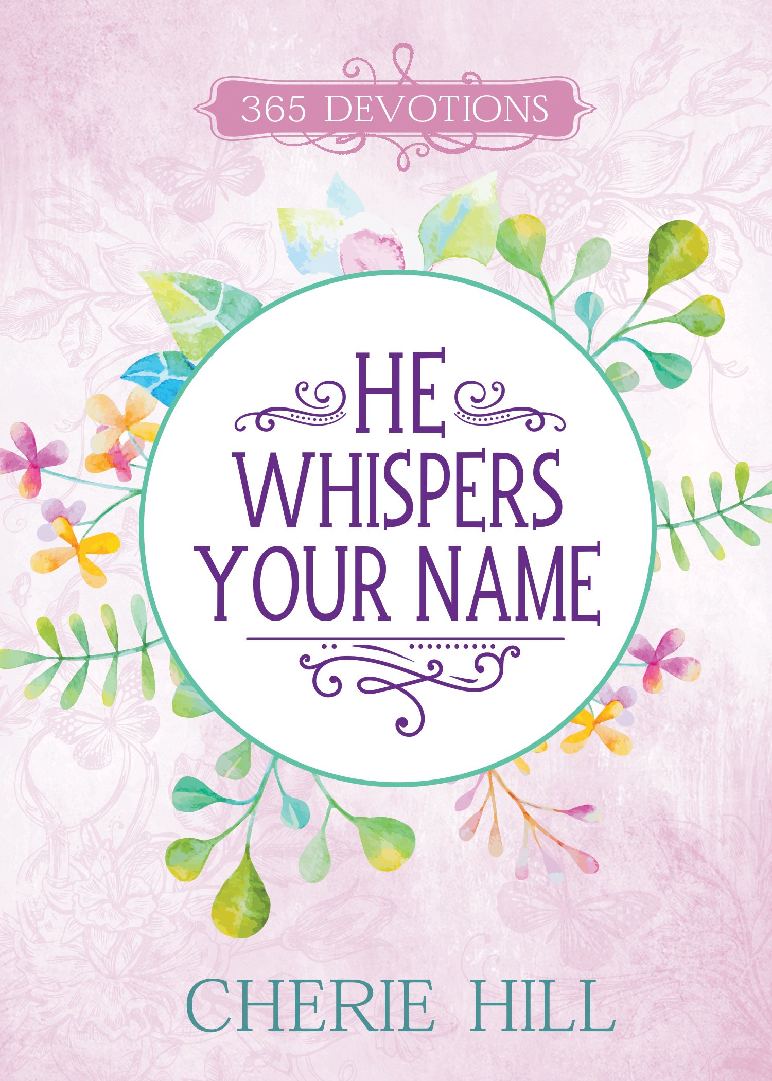 He Whispers Your Name (eBook): 365 Devotions