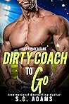 Dirty Coach To Go