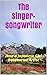 The Singer-songwriter: How ...