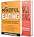 Mindful Eating: An Essential Guide to Eating Based on Mindfulness and Ending Overeating, Binge Eating, Food Addiction and Emotional Eating