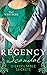 Regency Scandal: Disreputab...