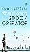 Reminiscences of a Stock Operator by Edwin Lefèvre