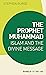 The Prophet Muhammad: Islam and the Divine Message (World of Islam)