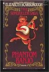 Phantom Banjo by Elizabeth Ann Scarborough