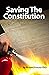 Saving The Constitution