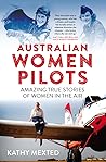 Australian Women Pilots by Kathy Mexted Australian Women Pilots by Kathy Mexted