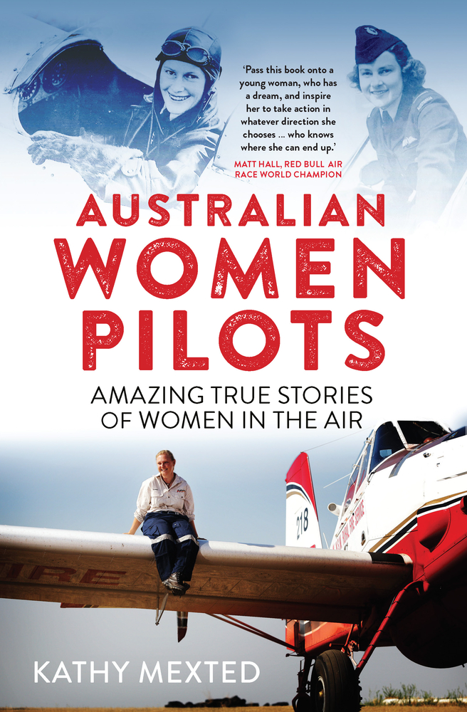 Australian Women Pilots: Amazing True Stories of Women in the Air (Paperback)