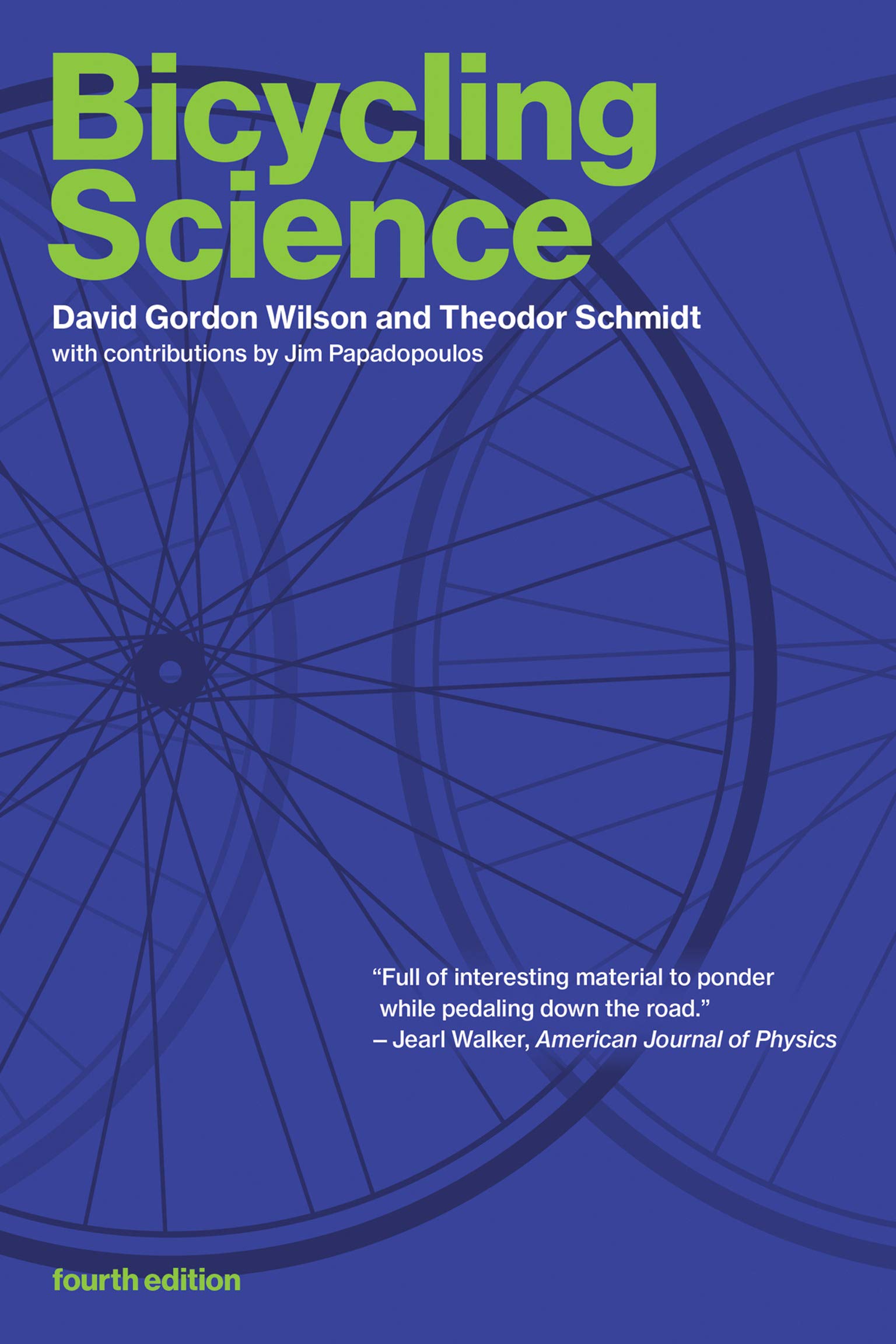 Bicycling Science, fourth edition (Kindle Edition)