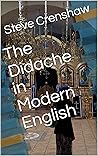The Didache in Modern English Book cover for The Didache in Modern English
