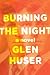 Burning the Night