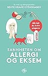 Sannheten om allergi og eksem by Bente Krane Kvenshagen