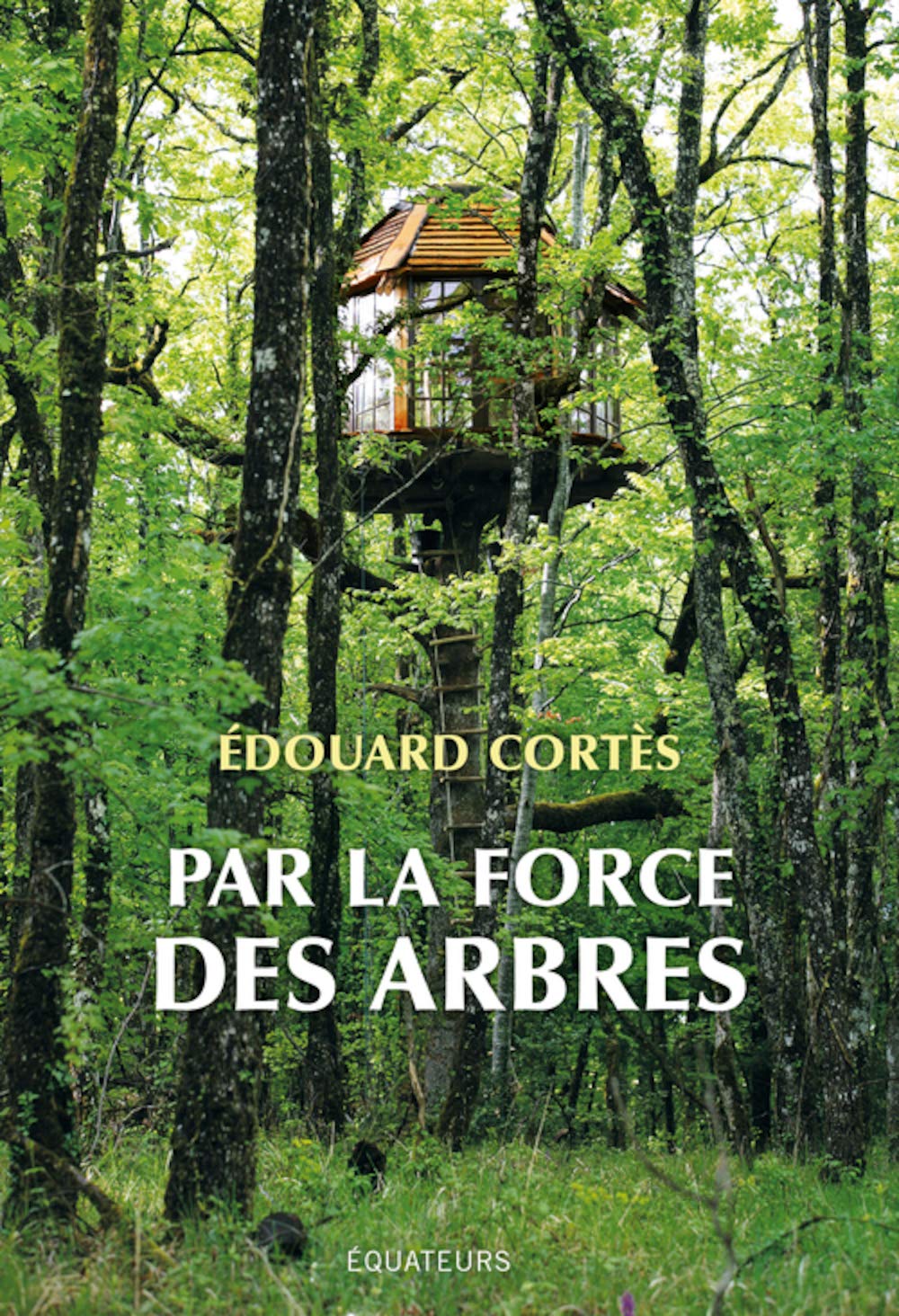 Par la force des arbres (Paperback)