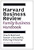 Harvard Business Review Family Business Handbook: How to Build and Sustain a Successful, Enduring Enterprise (HBR Handbooks)