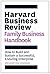 Harvard Business Review Family Business Handbook: How to Build and Sustain a Successful, Enduring Enterprise (HBR Handbooks)