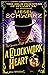 A Clockwork Heart: Chronicles of Light and Shadow (Chronicles of Light & Shadow 2)
