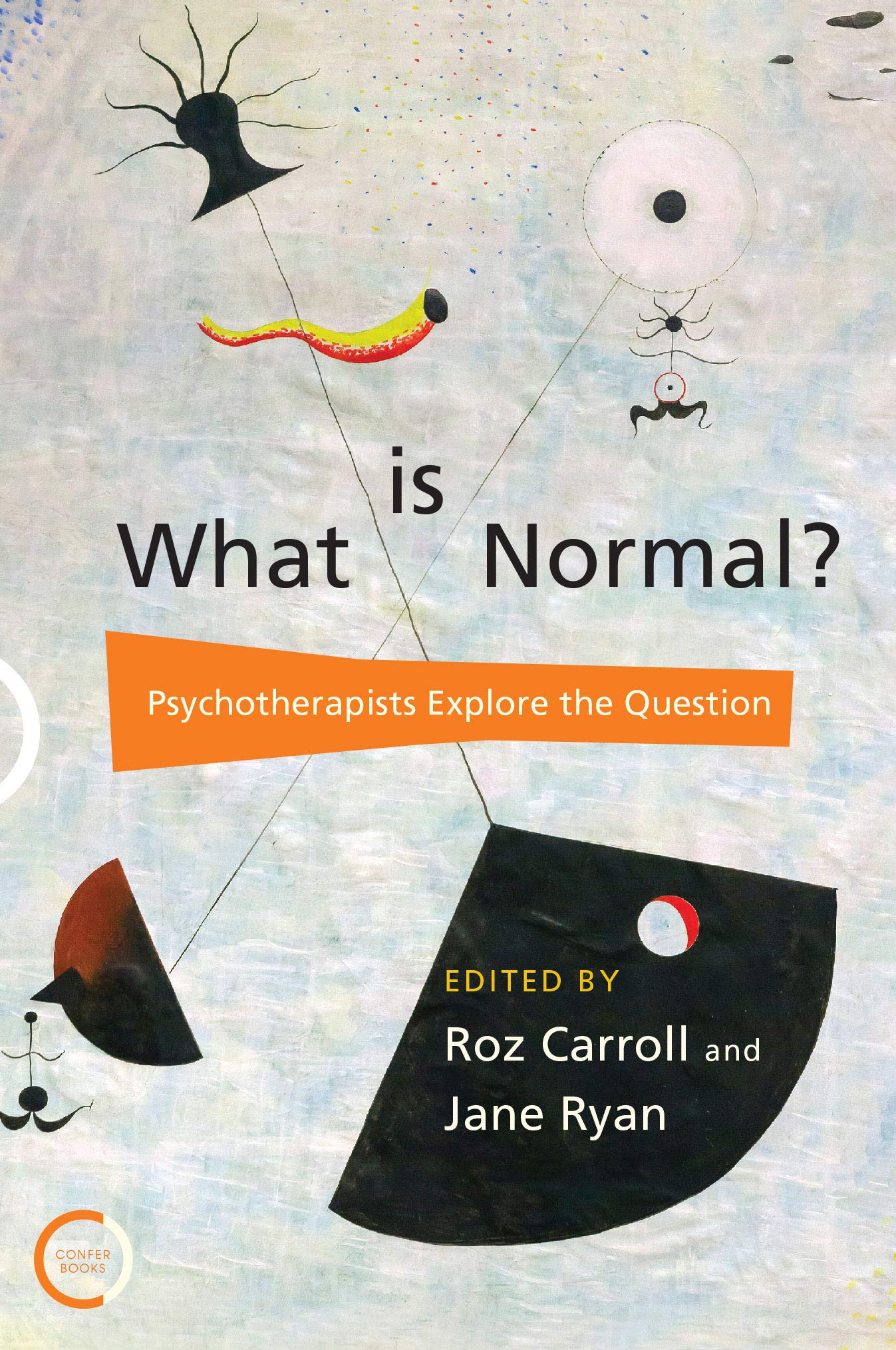 What is Normal?: Psychotherapists Explore the Question (Kindle Edition)