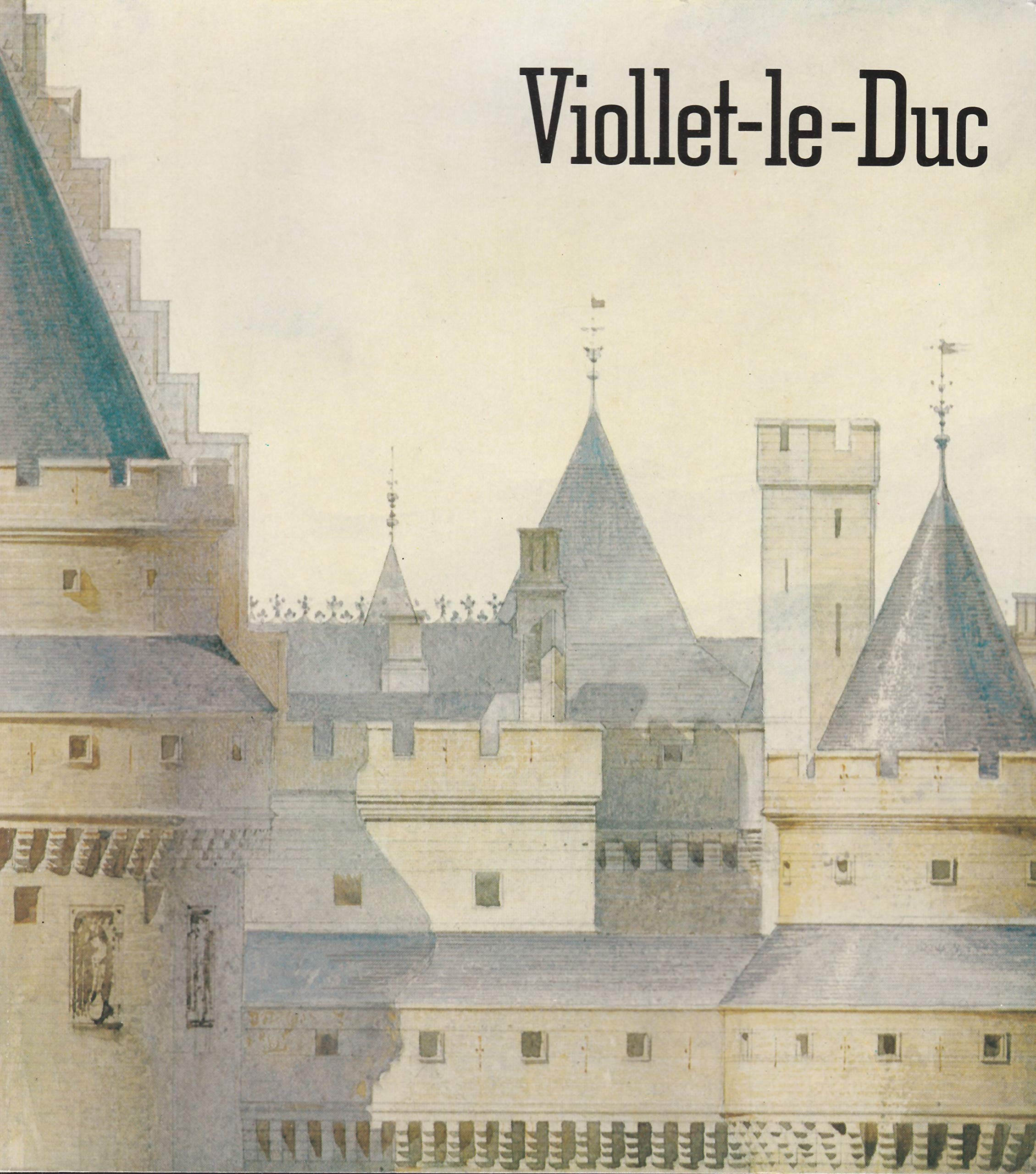 Viollet Le Duc Galeries nationales du Grand Palais 19 février 5 mai 1980 (Misc. Supplies)