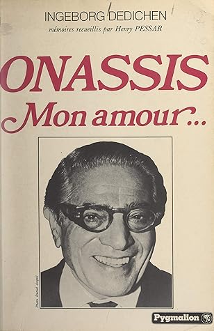 Onassis, mon amour... (French Edition)