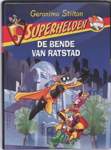 De Bende van Ratstad (Superhelden, #1)