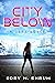The City Below: A 2603 Novel