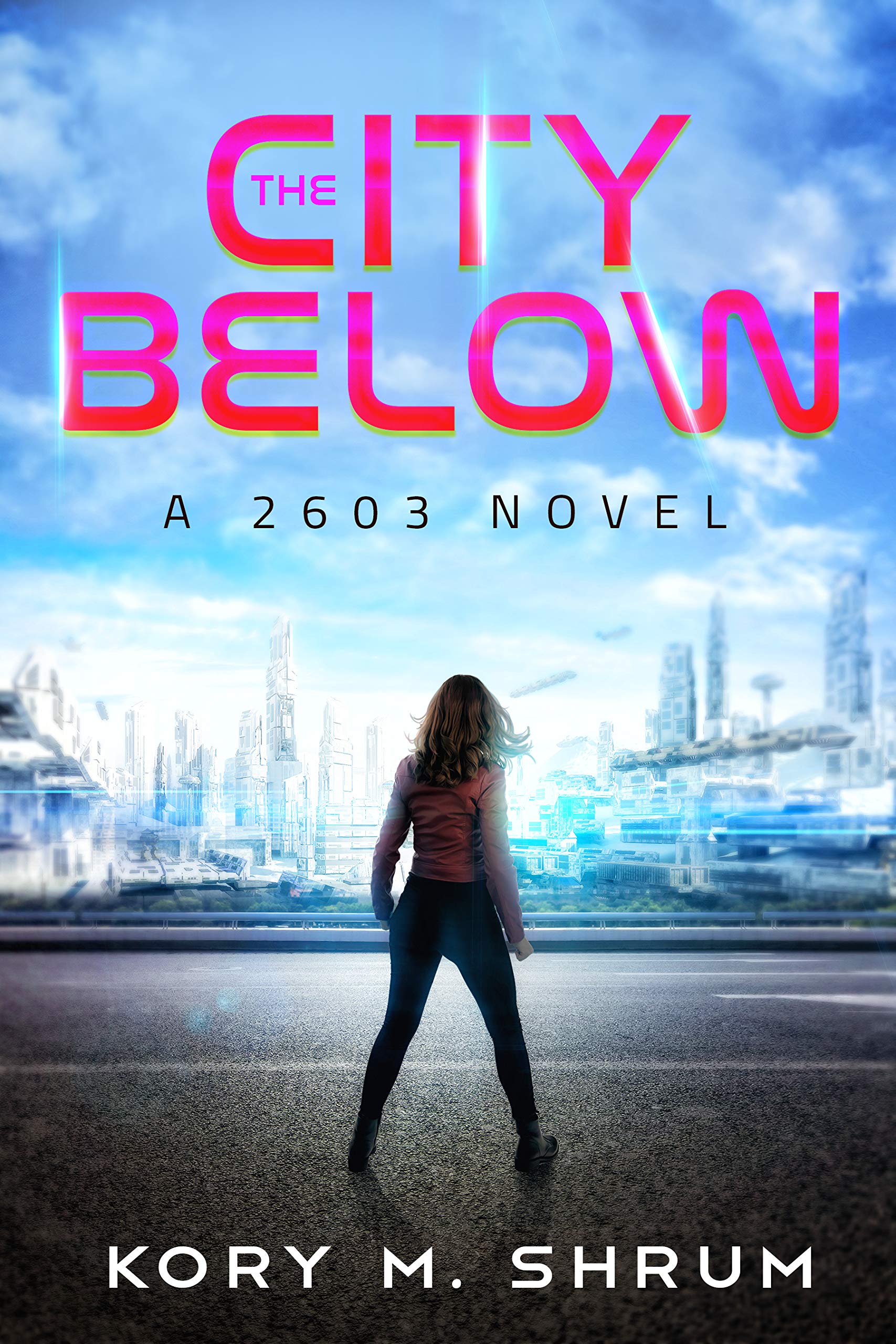 The City Below: A 2603 Novel (Kindle Edition)