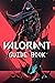 Valorant Guide Book by Jessica Naone