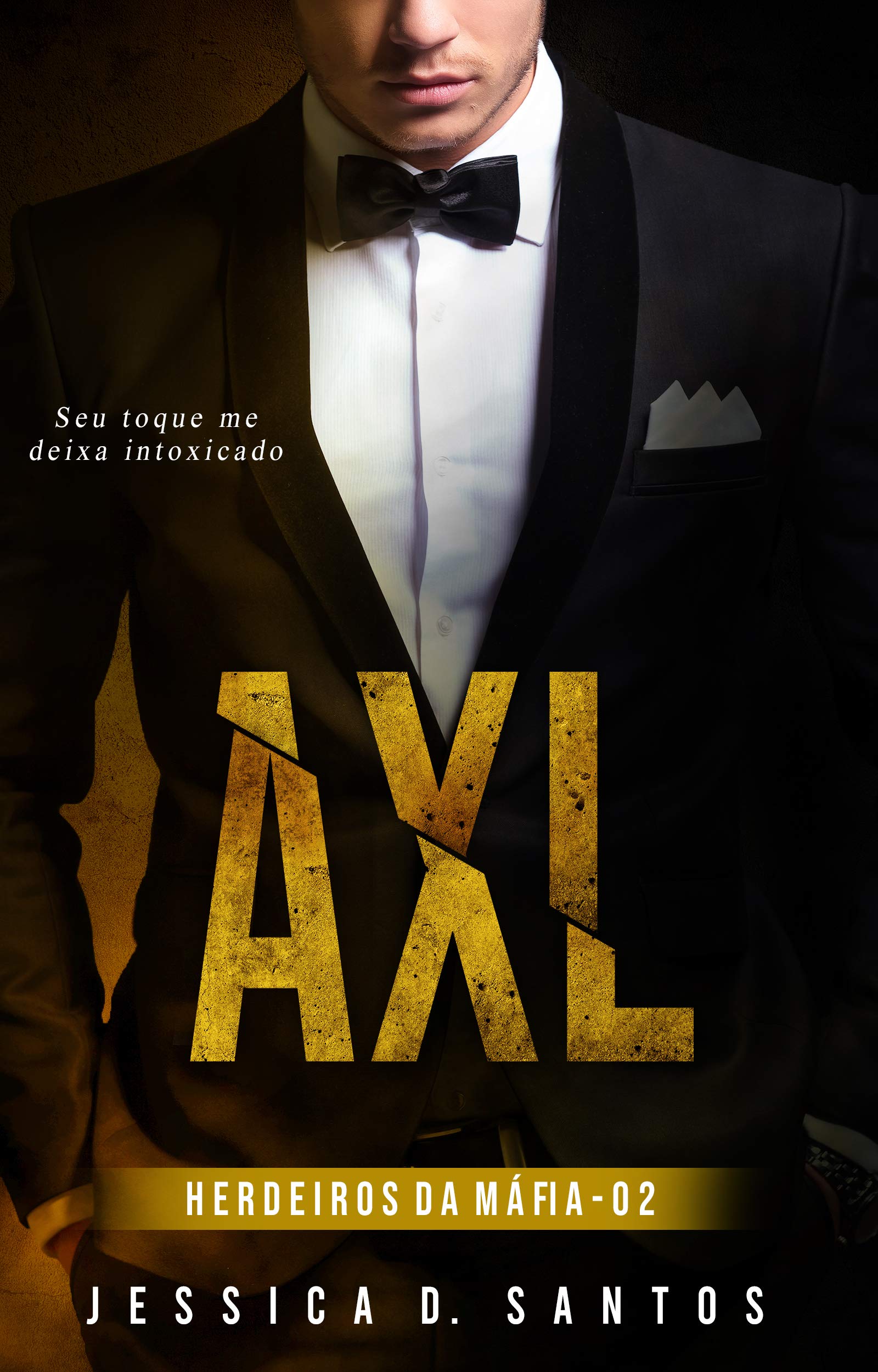 AXL (Herdeiros da máfia Livro 2) (Portuguese Edition)