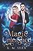 Magic Unleashed by K.M. Shea