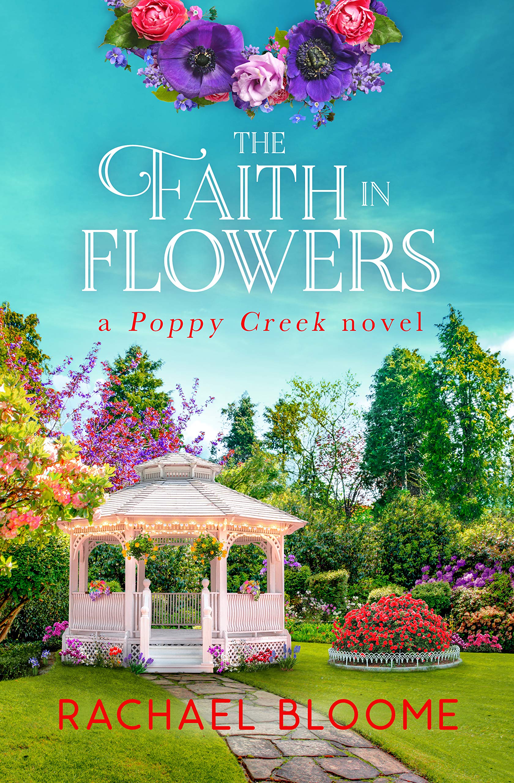 The Faith in Flowers (Poppy Creek, #5)