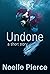 Undone: A Short Story