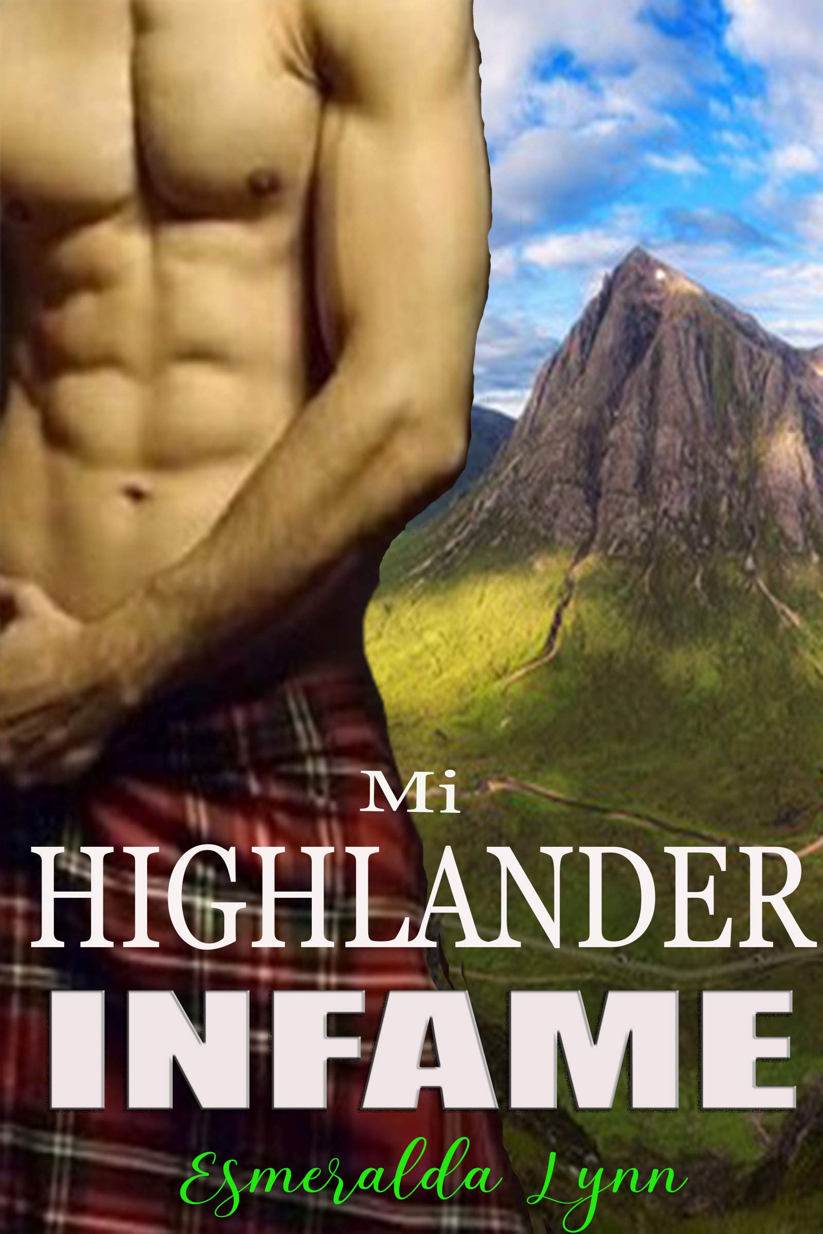 Mi Highlander infame: (romance en español, highlander,enemigos a amantes) (Spanish Edition)