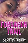 Forsaken Trail by Devney Perry