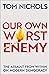 Our Own Worst Enemy: The Assault from Within on Modern Democracy