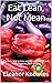 Eat Lean, not Mean: The easy way to lose weight, cut calories and make healthier food choices