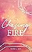 Chasing Fire (Starkeeper-Saga 1) by Katie B. May